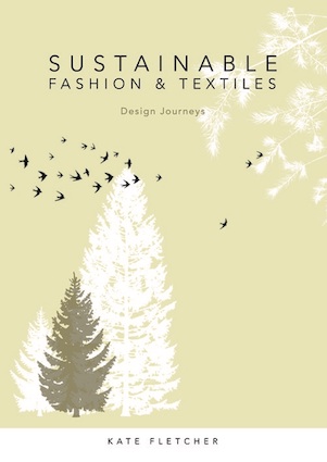 samling ligning tilnærmelse Sustainable Fashion and Textiles: Design Journeys – Kate Fletcher
